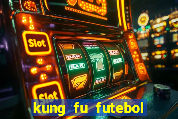 kung fu futebol clube dublado torrent